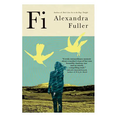 "Fi: A Memoir of My Son" - "" ("Fuller Alexandra")