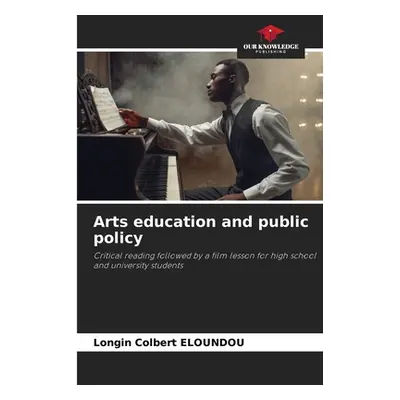 "Arts education and public policy" - "" ("Eloundou Longin Colbert")