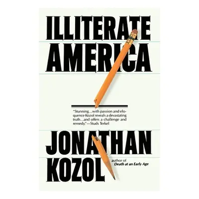 "Illiterate America" - "" ("Kozol Jonathan")