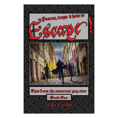 "Escape!: Tips from the smartest guy ever." - "" ("Castillo Joe S.")