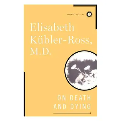 "On Death and Dying" - "" ("Kbler-Ross Elisabeth")