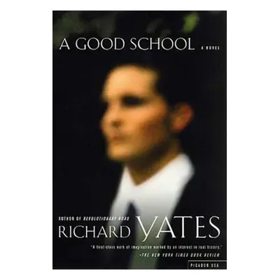 "A Good School" - "" ("Yates Richard")