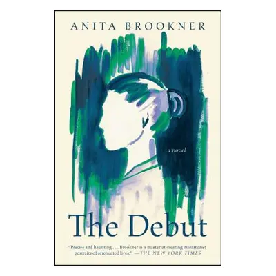 "The Debut" - "" ("Brookner Anita")