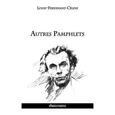 "Autres pamphlets" - "" ("Cline Louis Ferdinand")