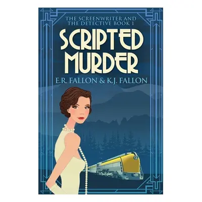 "Scripted Murder: Large Print Edition" - "" ("Fallon E. R.")