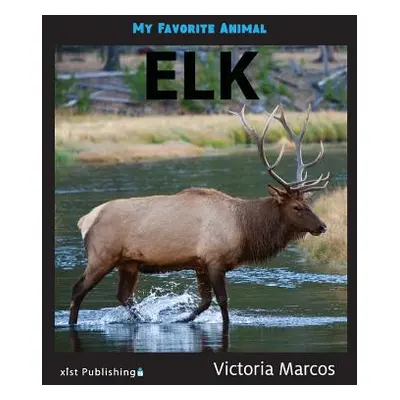 "My Favorite Animal: Elk" - "" ("Marcos Victoria")