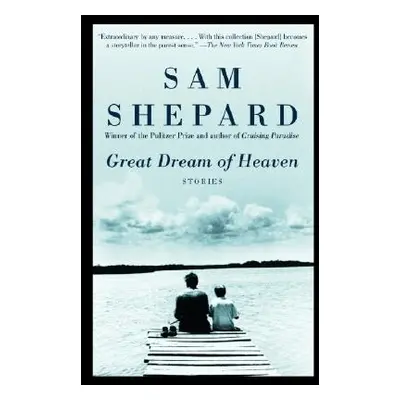 "Great Dream of Heaven" - "" ("Shepard Sam")