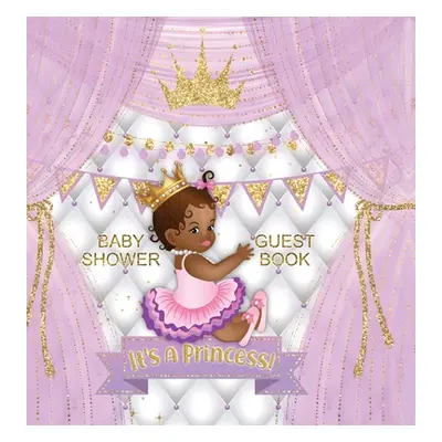 "It's a Princess! Baby Shower Guest Book: Black Girl, Gold Crown, Purple Themed, Personalized Wi