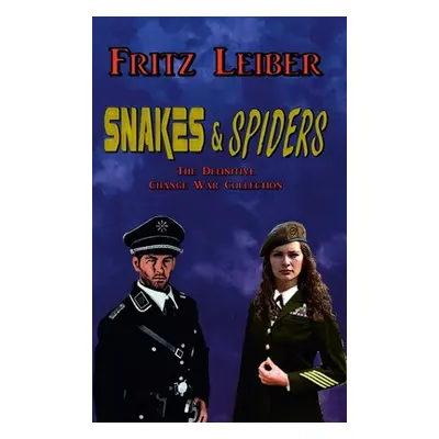 "Snakes & Spiders: The Definitive Change War Collection" - "" ("Leiber Fritz")