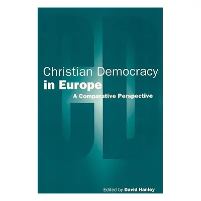 "Christian Democracy in Europe" - "" ("Hanley David")