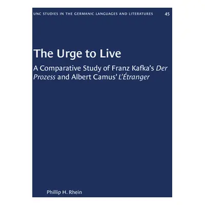 "The Urge to Live: A Comparative Study of Franz Kafka's Der Prozess and Albert Camus' l'Etranger