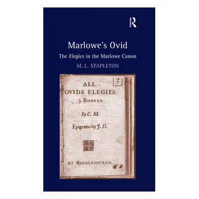 "Marlowe's Ovid: The Elegies in the Marlowe Canon" - "" ("Stapleton M. L.")