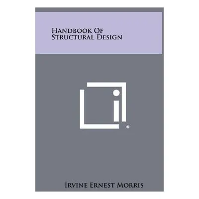 "Handbook of Structural Design" - "" ("Morris Irvine Ernest")