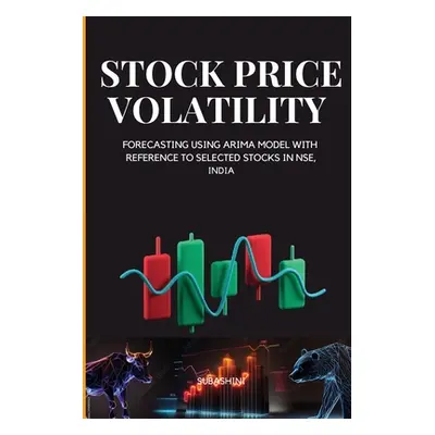 "Stock Price Volatility and Forecasting Using Arima Model with Reference to Selected Stocks in N