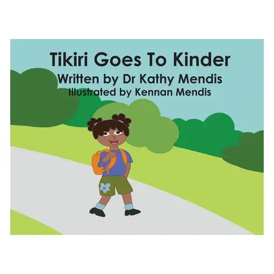 "Tikiri Goes To Kinder" - "" ("Mendis Kathy")