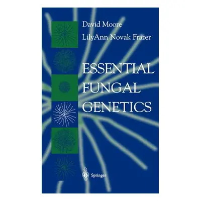 "Essential Fungal Genetics" - "" ("Moore David")