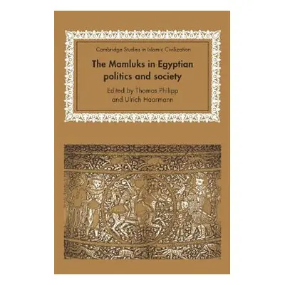 "The Mamluks in Egyptian Politics and Society" - "" ("Philipp Thomas")