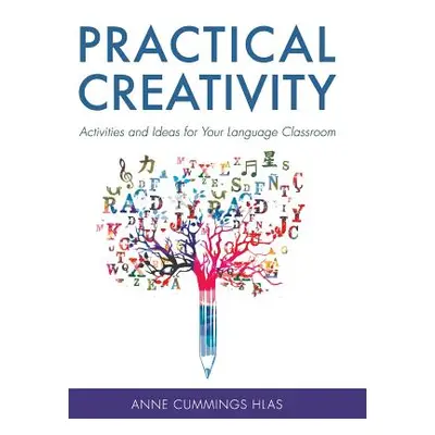 "Practical Creativity" - "" ("Hlas Anne Cummings")