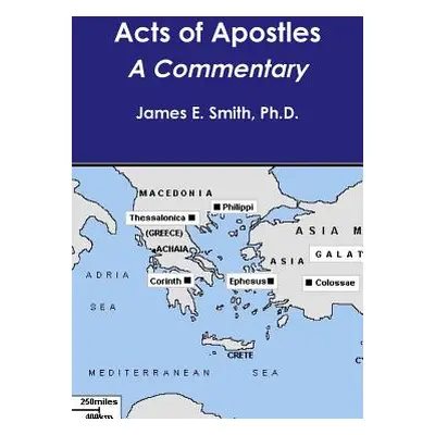 "Acts of Apostles--a Commentary" - "" ("Smith James E.")