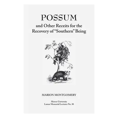 "Possum and Other Receipts for the Recovery of Southern Being" - "" ("Montgomery Marion")