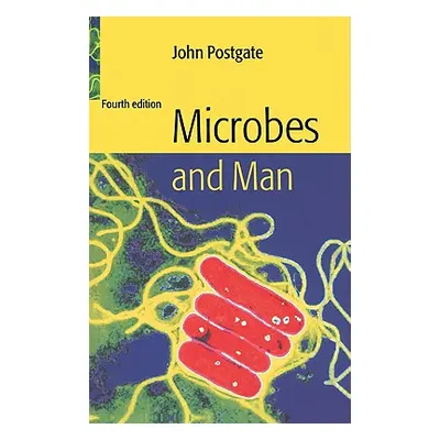 "Microbes and Man" - "" ("Postgate John")