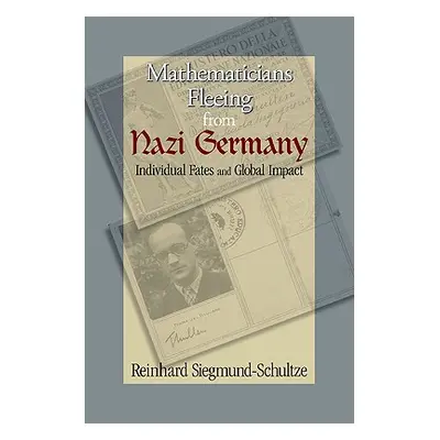 "Mathematicians Fleeing from Nazi Germany: Individual Fates and Global Impact" - "" ("Siegmund-S