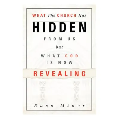 "What The Church Has Hidden From Us" - "" ("Miner Russ")