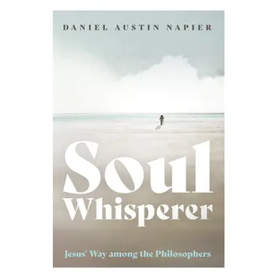 "Soul Whisperer" - "" ("Napier Daniel Austin")