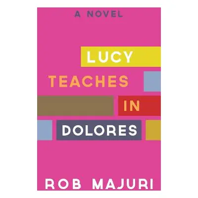 "Lucy Teaches in Dolores" - "" ("Majuri Rob")