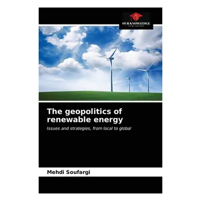 "The geopolitics of renewable energy" - "" ("Soufargi Mehdi")