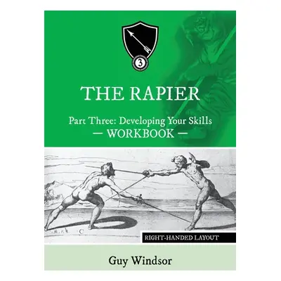 "The Rapier Part Three Develop Your Skills: Right Handed Layout" - "" ("Windsor Guy")