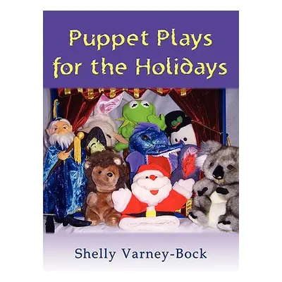 "Puppet Plays for the Holidays" - "" ("Varney-Bock Shelly")