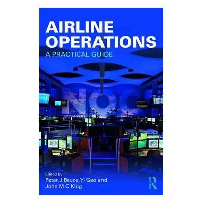 "Airline Operations: A Practical Guide" - "" ("Bruce Peter J.")