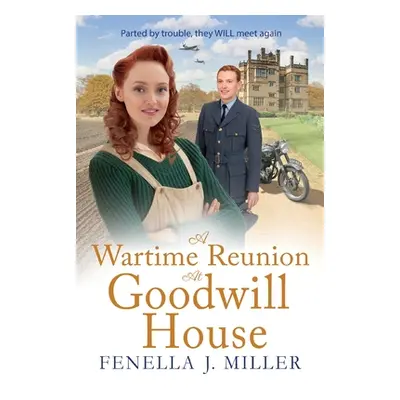 "A Wartime Reunion at Goodwill House" - "" ("Miller Fenella J.")