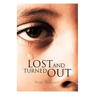 "Lost and Turned Out" - "" ("Shealey Toni")