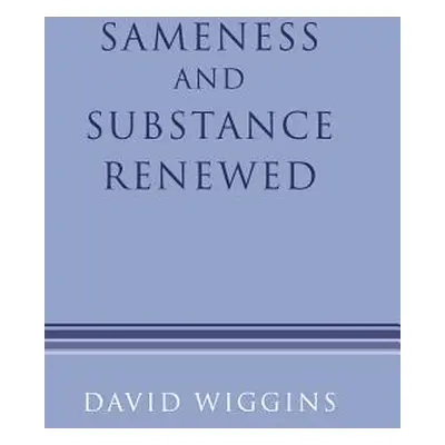 "Sameness and Substance Renewed" - "" ("Wiggins David")