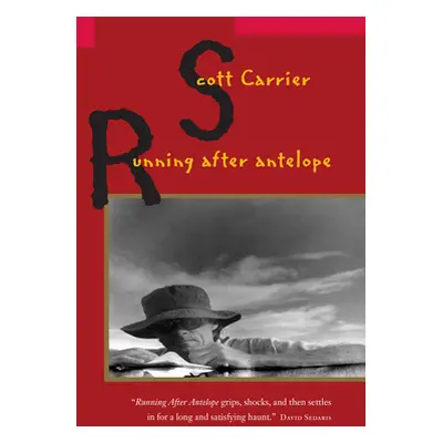 "Running After Antelope" - "" ("Carrier Scott")