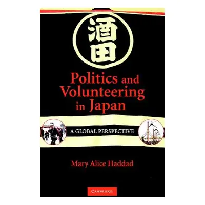 "Politics and Volunteering in Japan" - "" ("Haddad Mary Alice")