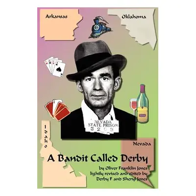 "A Bandit Called Derby" - "" ("Jones Oliver Franklin")