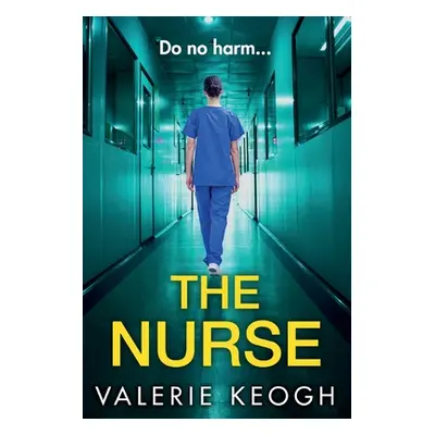 "The Nurse" - "" ("Keogh Valerie")