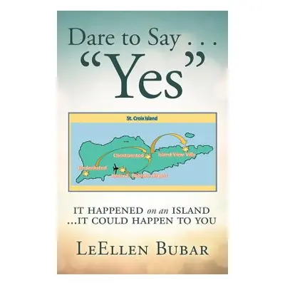 "Dare to Say . . . Yes": It Happened on an Island"" - "" ("Bubar Leellen")