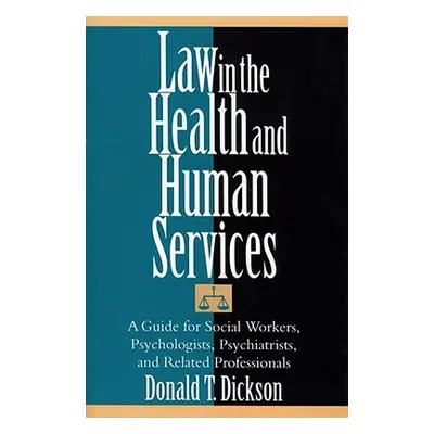 Law in the Health and Human Services (Dickson Donald T.)