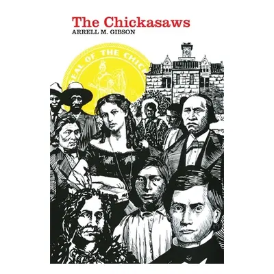 "The Chickasaws, Volume 109" - "" ("Gibson Arrell M.")