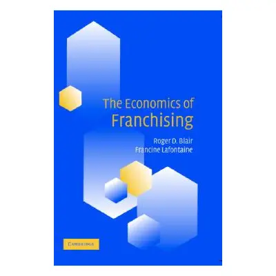 "The Economics of Franchising" - "" ("Blair Roger D.")