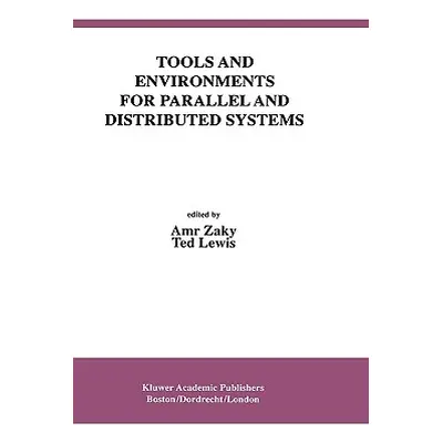 "Tools and Environments for Parallel and Distributed Systems" - "" ("Zaky Amr")