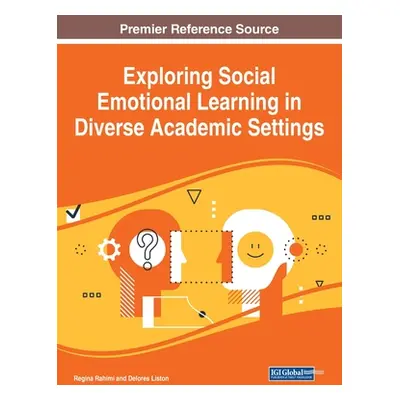 "Exploring Social Emotional Learning in Diverse Academic Settings" - "" ("Rahimi Regina")