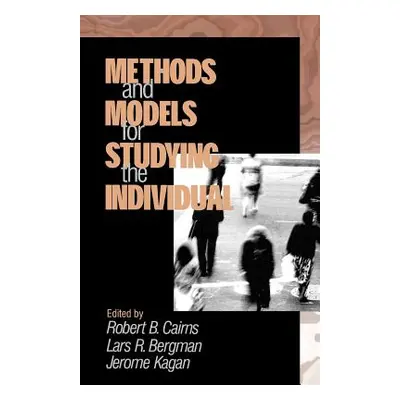 "Methods and Models for Studying the Individual" - "" ("Cairns Robert B.")