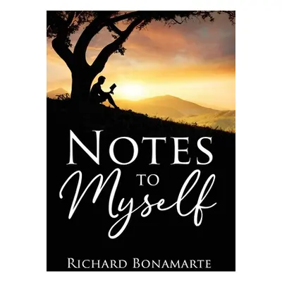 "Notes to Myself" - "" ("Bonamarte Richard")