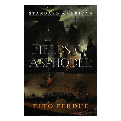 "Fields of Asphodel" - "" ("Perdue Tito")