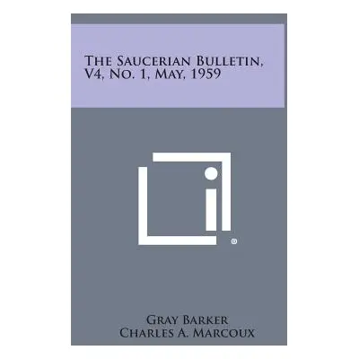 "The Saucerian Bulletin, V4, No. 1, May, 1959" - "" ("Barker Gray")